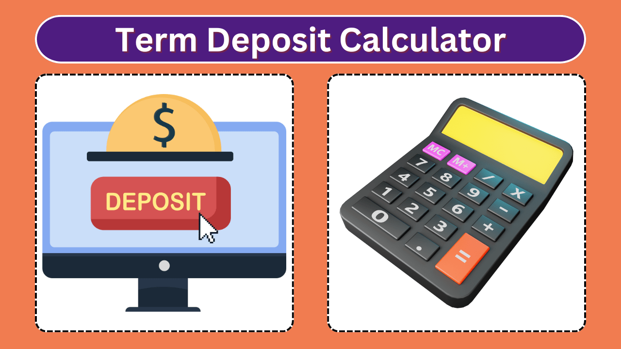 Term Deposit Calculator